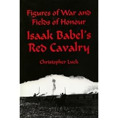 Figures of War and Fields of Honour: Isaac Babel's "Red Cavalry"