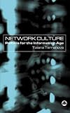 Network Culture: Politics for the Information Age