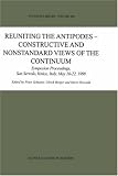 Reuniting the Antipodes: Constructive and Nonstandard Views of the Continuum (Synthese Library)