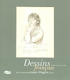 Dessins fran�ais du XVIIe au XIXe si�cle de la collection du Mus�e Magnin, Dijon