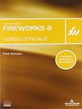 Macromedia Fireworks 8. Corso ufficiale. Con CD-ROM.