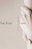 On love : a philosophy for the twenty-first century