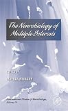 The Neurobiology of Multiple Sclerosis, Volume 79 (International Review of Neurobiology) (International Review of Neurobiology)