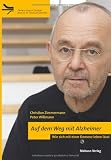 Produkt-Bild: Auf dem Weg mit Alzheimer. Wie sich mit einer Demenz leben l&auml;sst