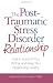 The Post Traumatic Stress Disorder Relationship: How to Support Your Partner and Keep Your Relationship Healthy