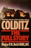 Colditz : the full story