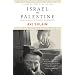 Israel and Palestine: Reappraisals, Revisions, Refutations
