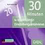 30 Minuten f�r qualifizierte Einstellungsinterviews