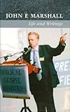 John E. Marshall : life and writings