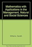 Mathematics with applications in the management, natural, and social sciences