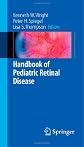 Handbook of Pediatric Retinal Disease (Springer Handbook of)