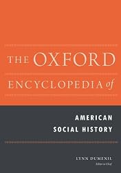 The Oxford Encyclopedia of American Social History (Oxford Encyclopedias of American History)