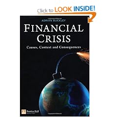 Financial Crisis: Causes; Context and Consequences
