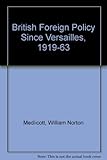 British foreign policy since Versailles 1919-1963