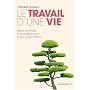 Le travail d'une vie : Quand psychologie et spirit&hellip de Thierry Janssen