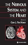 The Nervous System and the Heart The Nervous System and the Heart