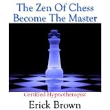 The Zen Of Chess Improve Your Game Hypnosis