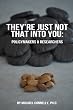 They're Just Not That Into You: Policymakers Researchers
