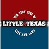 Very Best of Little Texas: Live & Loud