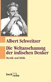 Die Weltanschauung der indischen Denker: Mystik und Ethik