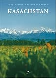 Kasachstan: Faszination des Unbekannten - Peter D�ck