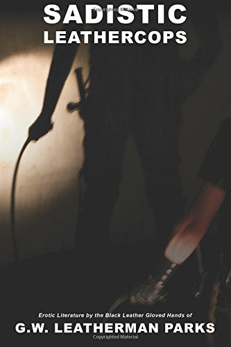 sadistic leathercops