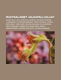 Ruotsalaiset jalkapalloilijat: Harry Bild, Nils Liedholm, Henrik Larsson, Fredrik Ljungberg, Zlatan Ibrahimovi, Marcus Berg, Conny Karlsson (Finnish Edition)