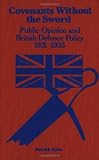 Covenants Without The Sword: Public Opinion and British Defence Policy 1931-1935