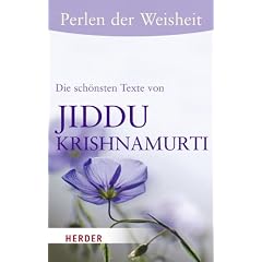 Perlen der Weisheit - Die sch�nsten Texte von Jiddu Krishnamurti (HERDER spektrum)