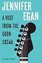 (A Visit from the Goon Squad) By Egan, Jennifer (Author) Hardcover on (06 , 2010)
