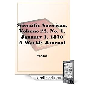 Scientific American, Volume 22, No. 1, January 1, 1870A Weekly Journal of Practical Information, Art, Science, Mechanics, Chemistry, and Manufactures.