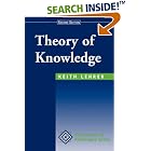 Click here to buy Theory of Knowledge by  Keith Lehrer.