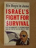 Six Days in June: Israel's Fight for Survival (Robert J., & The Staff of The Los Angeles Times Donovan)
