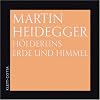 H�lderlins Erde und Himmel. 2 CDs: Vortrag, gehalten am 18. Januar 1960 in der neuen Aula der Universit�t Heidelberg