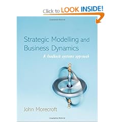 Strategic Modelling and Business Dynamics: A Feedback Systems Approach