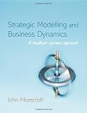  : Strategic Modelling and Business Dynamics: A Feedback Systems Approach