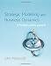 Strategic Modelling and Business Dynamics: A Feedback Systems Approach