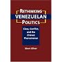 Rethinking Venezuelan Politics: Class, Conflict, and the Chavez Phenomenon