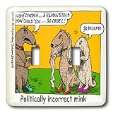Londons Times Health and Vanity Trends Cartoons - Politically Incorrect Mink Wears Human Stole - Light Switch Covers - double toggle switch