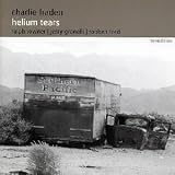 Revue Charlie Haden  / Helium Tears
