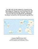 Review ICON Group International, Inc.  / The 2007-2012 World Outlook for Manufacturing Shortening and Margarine from Purchased Fats and Oils, Refining and Blending Vegetable, Oilseed, and Tree ... Animal Fats with Purchased Vegetable Fats