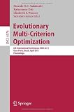 Evolutionary Multi-Criterion Optimization: 6th International Conference, EMO 2011, Ouro Preto, Brazil, April 5-8, 2011, Proceedings (Lecture Notes in ... Computer Science and General Issues)