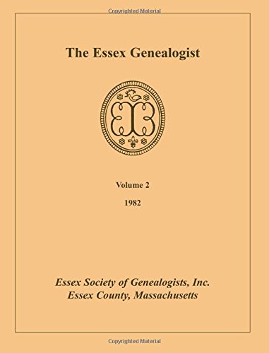 The Essex Genealogist , Volume 2, 1982