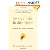 Empty Cradle, Broken Heart, Revised Edition: Surviving the Death of Your Baby