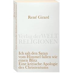 Ich sah den Satan vom Himmel fallen wie einen Blitz: Eine kritische Apologie des Christentums (Verlag der Weltreligionen Taschenbuch)