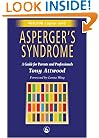 Asperger's Syndrome: A Guide for Parents and Professionals