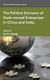 The political economy of state-owned enterprises in China and India