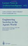 Engineering Societies in the Agents World: First International Workshop, ESAW 2000, Berlin, Germany, August 21, 2000. Revised Papers (Lecture Notes in ... / Lecture Notes in Artificial Intelligence)
