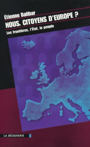 Nous, citoyens d'Europe : Les Frontières, l'Etat, le peuple gratuit Nous, citoyens d'Europe : Les Frontières, l'Etat, le peuple gratuit