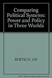 Comparing political systems : power and policy in three worlds